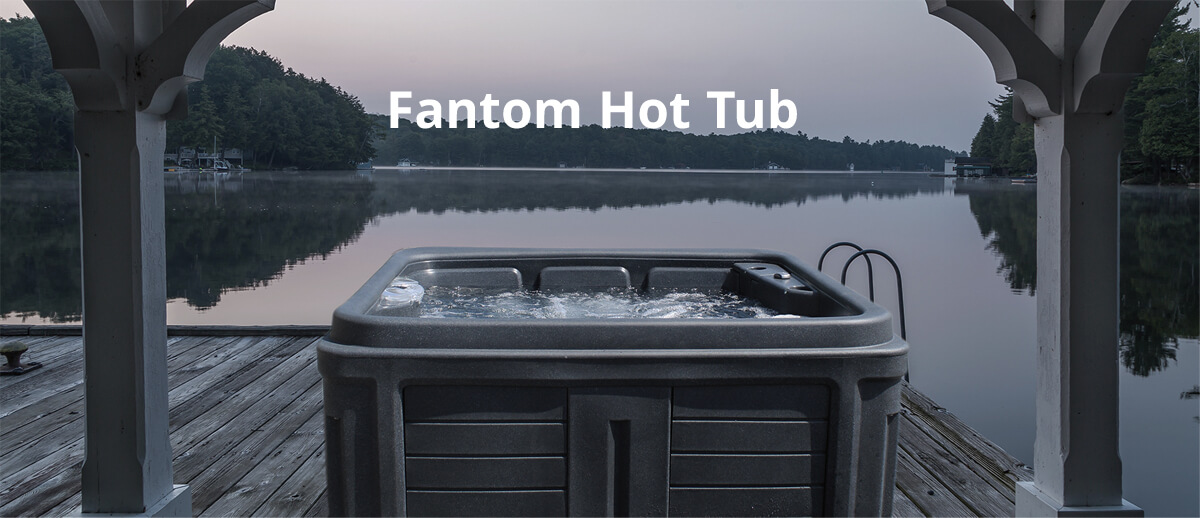Fantom Hot Tub